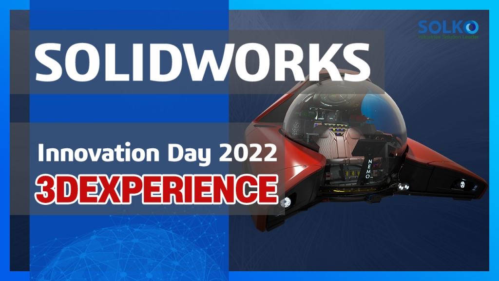 [SOLKO] - Innovation Day 2022 - 3DEXPERIENCE Platform